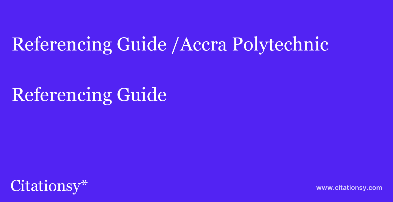 Referencing Guide: /Accra Polytechnic